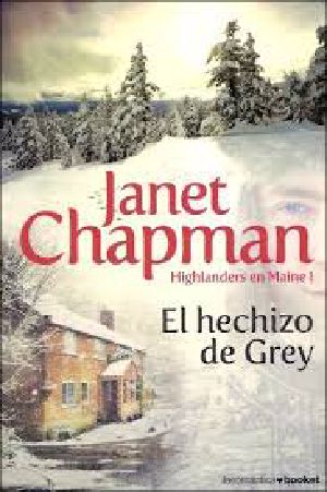 [Pine Creek Highlanders 01] • El Hechizo De Grey